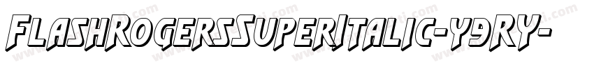 FlashRogersSuperItalic-y9RY字体转换
