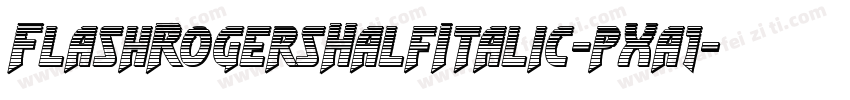 FlashRogersHalfItalic-pXa1字体转换