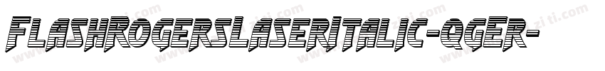 FlashRogersLaserItalic-qgEr字体转换