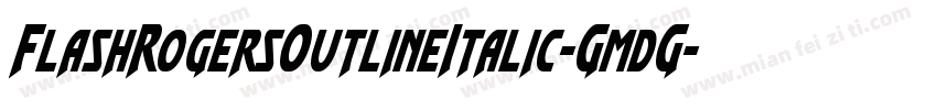 FlashRogersOutlineItalic-GmdG字体转换