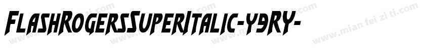 FlashRogersSuperItalic-y9RY字体转换