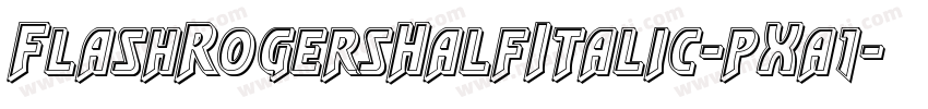 FlashRogersHalfItalic-pXa1字体转换