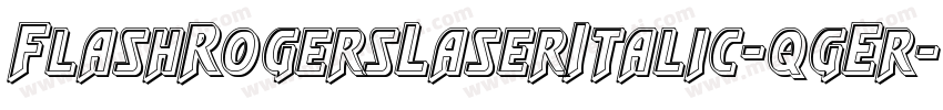 FlashRogersLaserItalic-qgEr字体转换