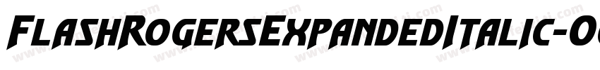 FlashRogersExpandedItalic-O0ee字体转换