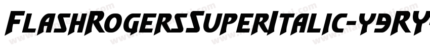 FlashRogersSuperItalic-y9RY字体转换