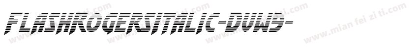 FlashRogersItalic-Dvw9字体转换