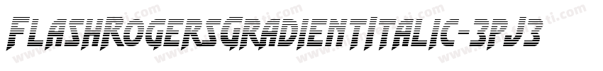 FlashRogersGradientItalic-3pJ3字体转换