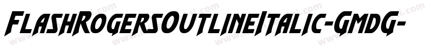 FlashRogersOutlineItalic-GmdG字体转换