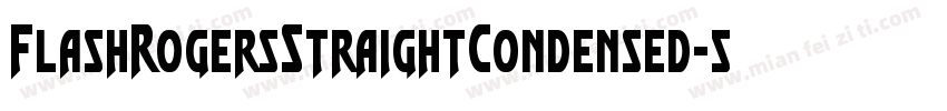 FlashRogersStraightCondensed-5AG8字体转换