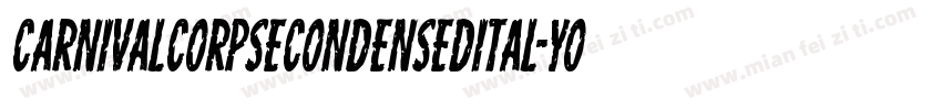 CarnivalCorpseCondensedItal-YogL字体转换