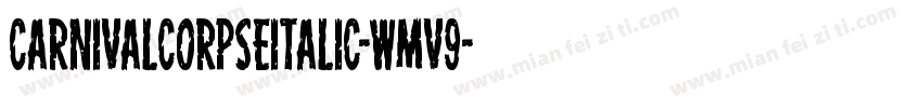 CarnivalCorpseItalic-wMv9字体转换