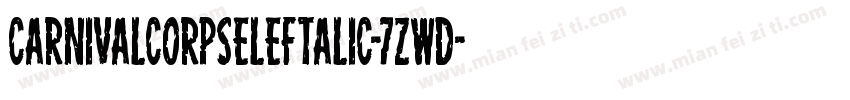 CarnivalCorpseLeftalic-7ZwD字体转换