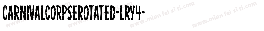 CarnivalCorpseRotated-Lry4字体转换