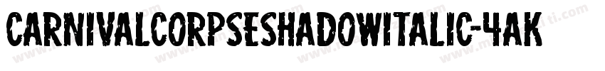 CarnivalCorpseShadowItalic-4aKD字体转换