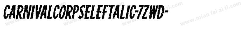 CarnivalCorpseLeftalic-7ZwD字体转换