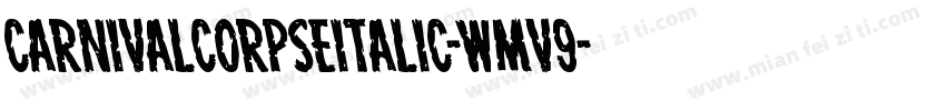 CarnivalCorpseItalic-wMv9字体转换
