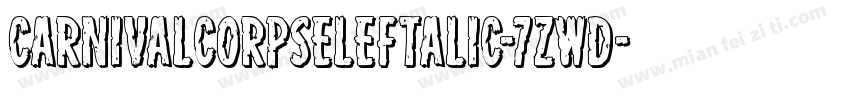 CarnivalCorpseLeftalic-7ZwD字体转换