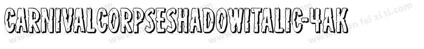 CarnivalCorpseShadowItalic-4aKD字体转换