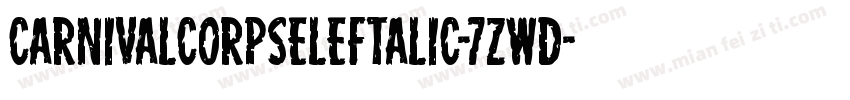CarnivalCorpseLeftalic-7ZwD字体转换