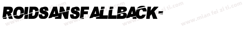 roidsansfallback字体转换