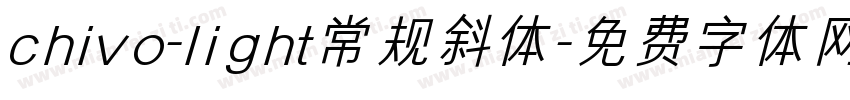 chivo-light常规斜体字体转换