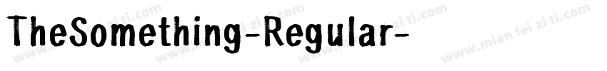 TheSomething-Regular字体转换