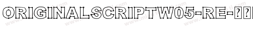 OriginalScriptW05-Re字体转换