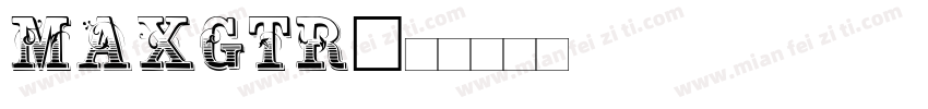 MAXGTR字体转换