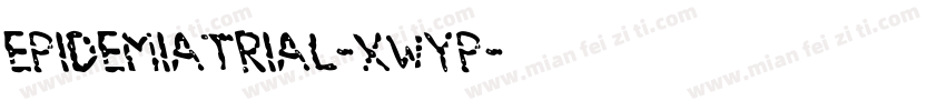 EpidemiaTrial-XWyP字体转换