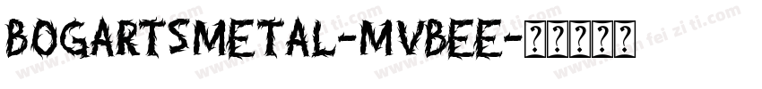 BogartsMetal-MVBEe字体转换