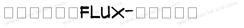 赫思建筑字体Flux字体转换