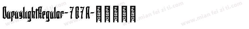 DupuylightRegular-7B7A字体转换