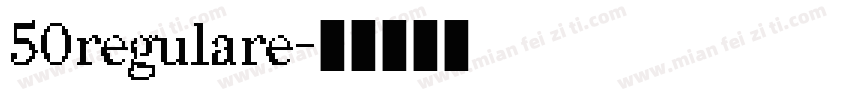 50regulare字体转换