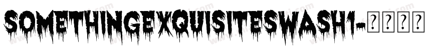 SomethingExquisiteSwash1字体转换