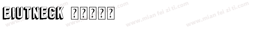 Eiutneck字体转换