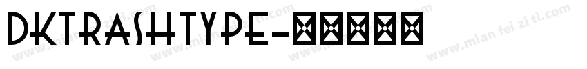 DKTrashtype字体转换