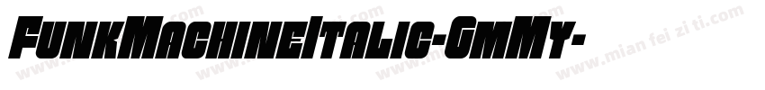 FunkMachineItalic-GmMy字体转换