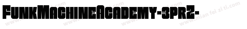 FunkMachineAcademy-3prZ字体转换