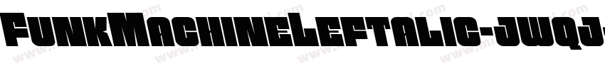 FunkMachineLeftalic-jwqj字体转换