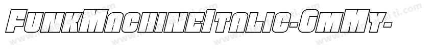 FunkMachineItalic-GmMy字体转换