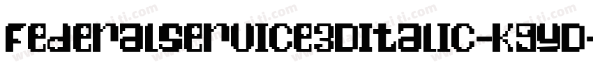 FederalService3DItalic-K9yD字体转换