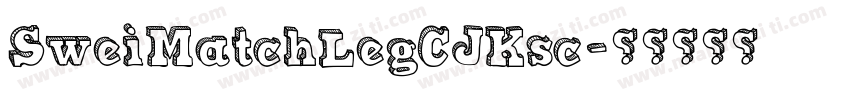 SweiMatchLegCJKsc字体转换