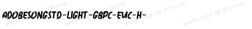 adobesongstd-light-gbpc-euc-h字体转换