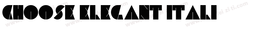 CHOOSE-ELEGANT-ITALI字体转换