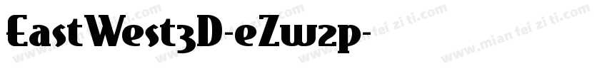 EastWest3D-eZw2p字体转换
