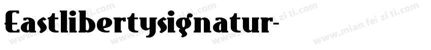 Eastlibertysignatur字体转换