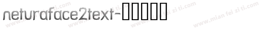 neturaface2text字体转换