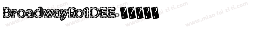 BroadwayRo1DEE字体转换