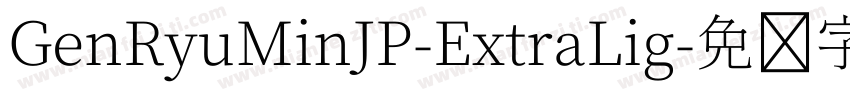 GenRyuMinJP-ExtraLig字体转换