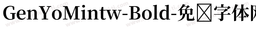 GenYoMintw-Bold字体转换